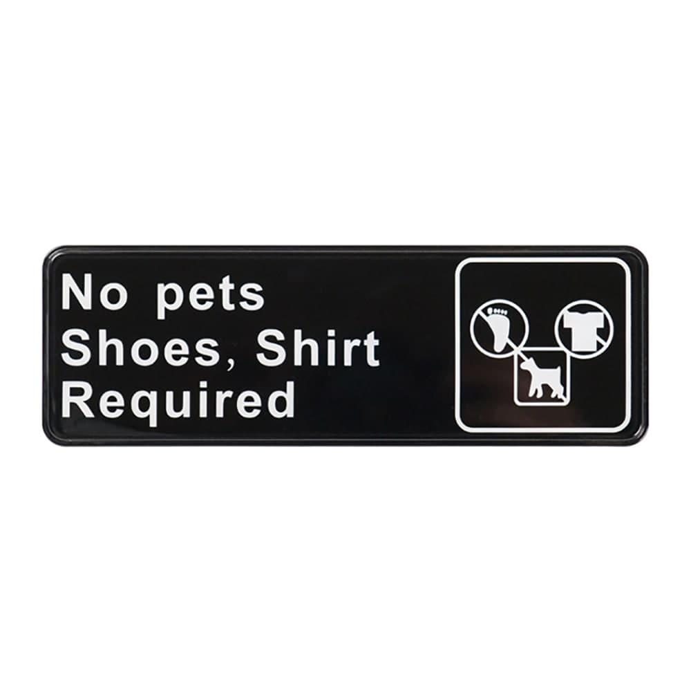 Winco SGN-332 No Pets/Shoes Shirt Required Sign - 3" x 9", Black