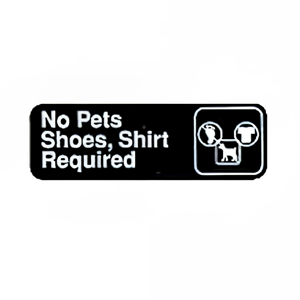 Tablecraft 394523 3 x 9" Sign, No Pets/Shoes, Shirt Required, Adhesive Back