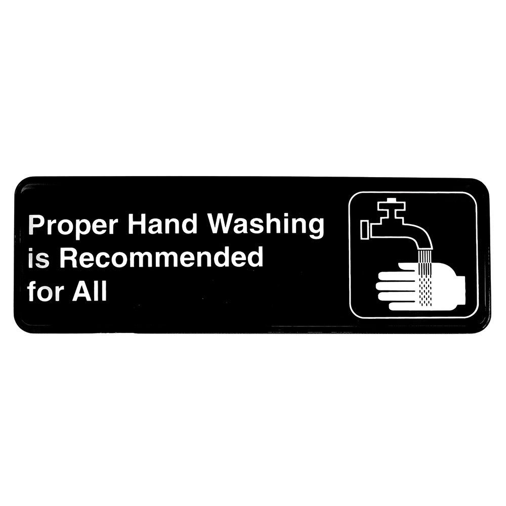 Tablecraft 394550 Proper Hand Washing is Recommended for All Sign - 3" x 9", White on Black